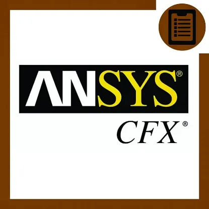 دوره آموزش انسیس سی اف ایکس (Ansys CFX) پیشرفته (مهندسی شیمی)