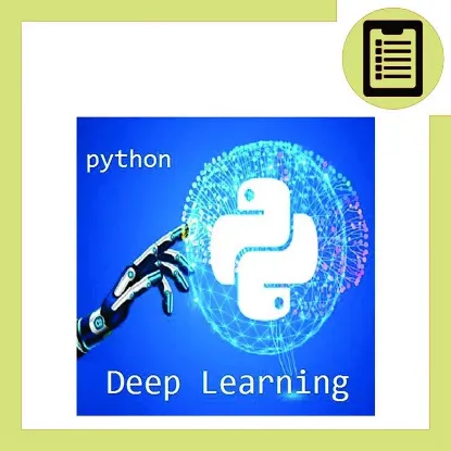 دوره آموزش یادگیری عمیق (Deep Learning by Python) - صنایع